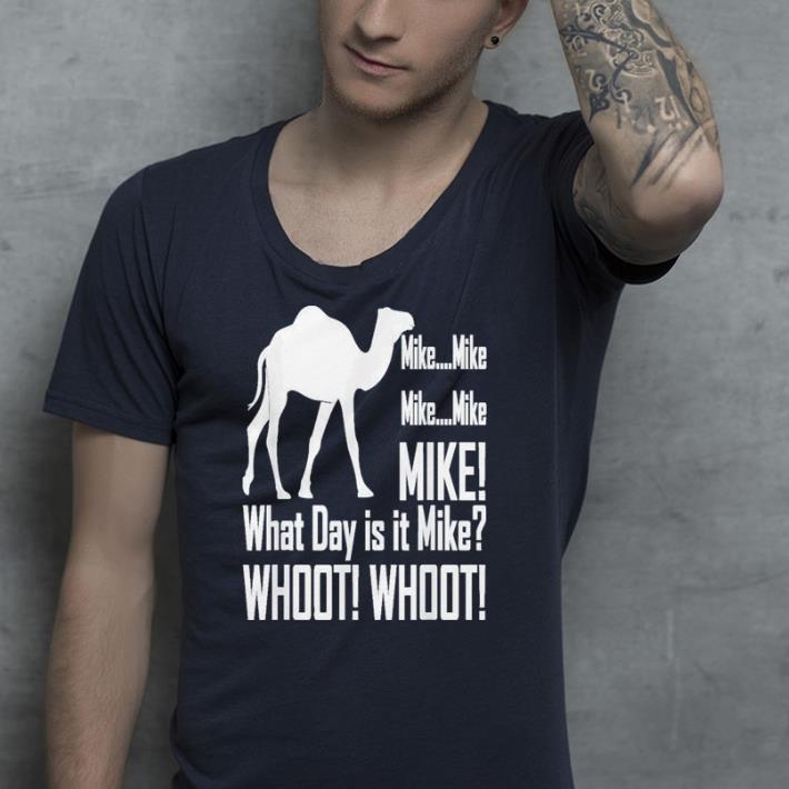 Mike what day is it mike Whoot shirt Mike what day is it mike Whoot shirt 4 - Mike what day is it mike Whoot shirt