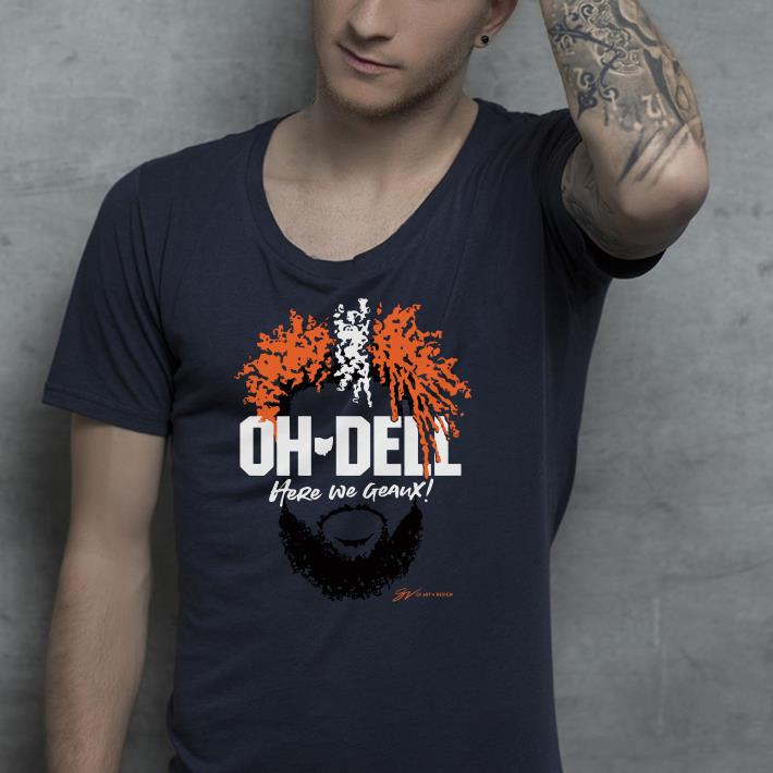 Cleveland Brown oh dell here we Geaux shirt 4 - Cleveland Brown oh dell here we Geaux shirt