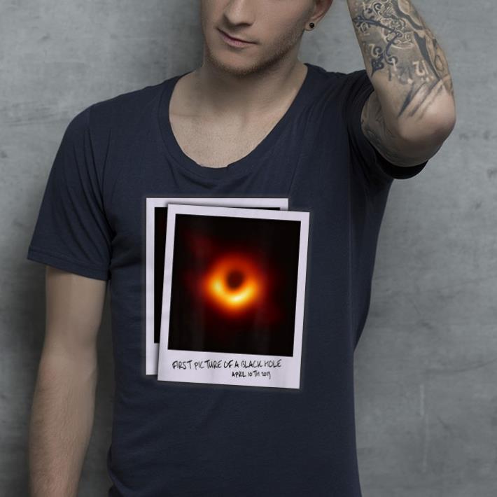 First Picture Of A Black Hole shirt First Picture Of A Black Hole shirt 4 - First Picture Of A Black Hole shirt