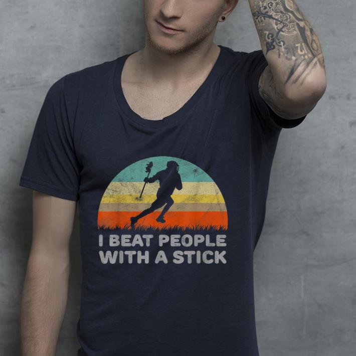 I Beat People With A Stick shirt 4 - I Beat People With A Stick shirt