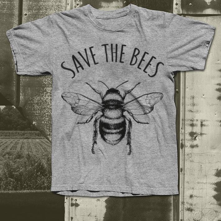 Save The Bees shirt Save The Bees shirt 4 - Save The Bees shirt