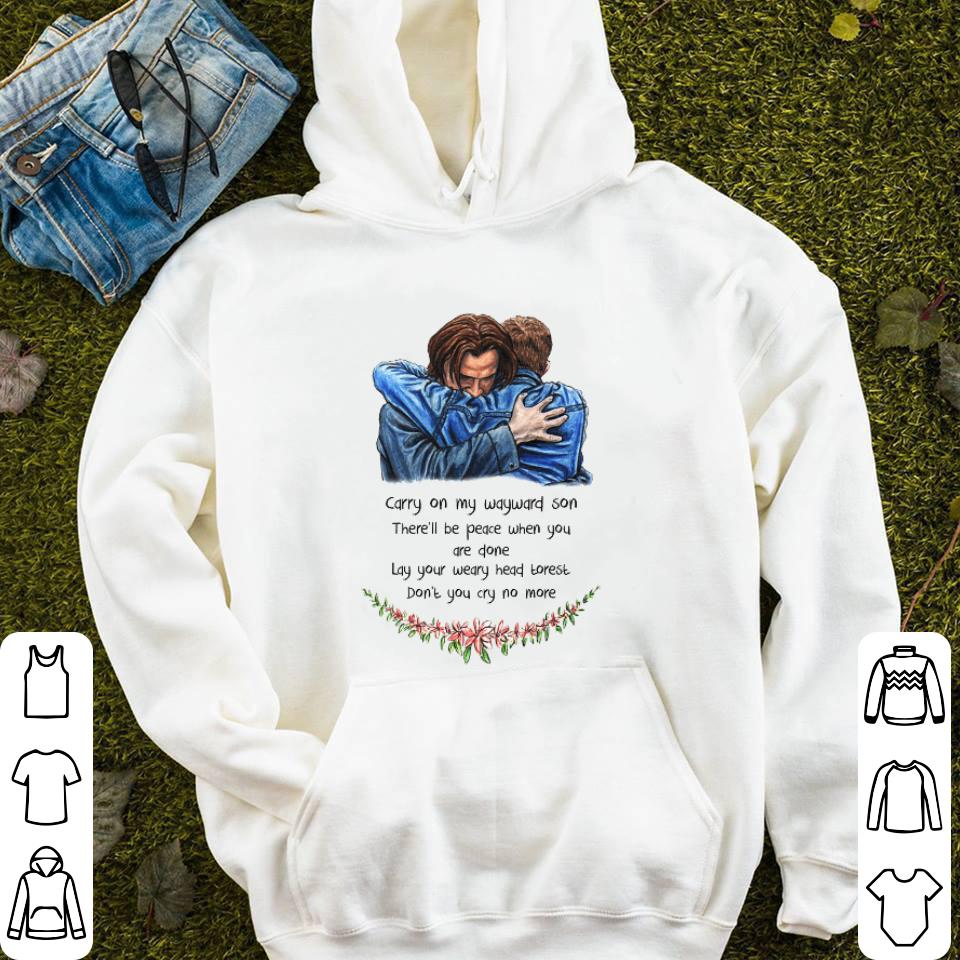 Supernatural Carry on my wayward son there'll be peace when you are done shirt Supernatural Carry on my wayward son there ll be peace when you are done shirt 4 - Supernatural Carry on my wayward son there'll be peace when you are done shirt