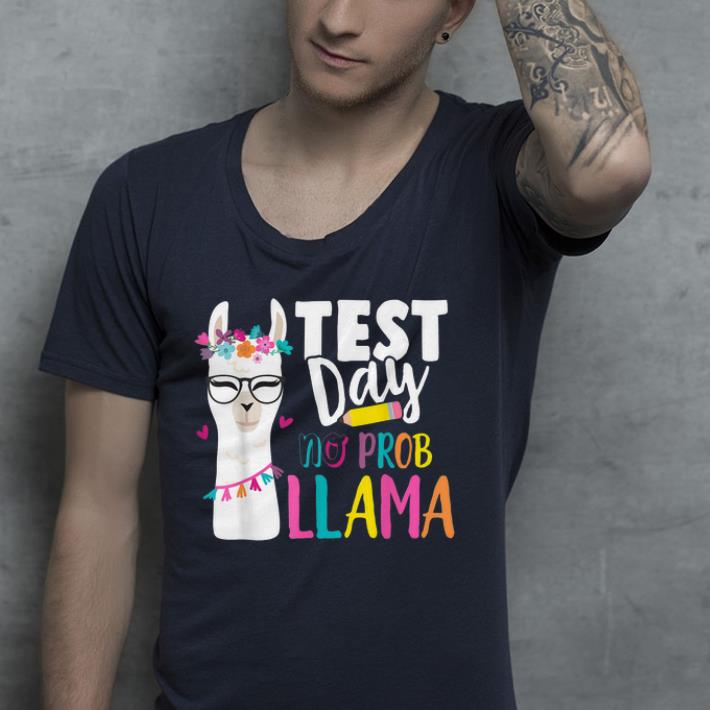 Testing Test Day No Prob Llama Teacher Professor Joke shirt 4 - Testing Test Day No Prob Llama Teacher Professor Joke shirt
