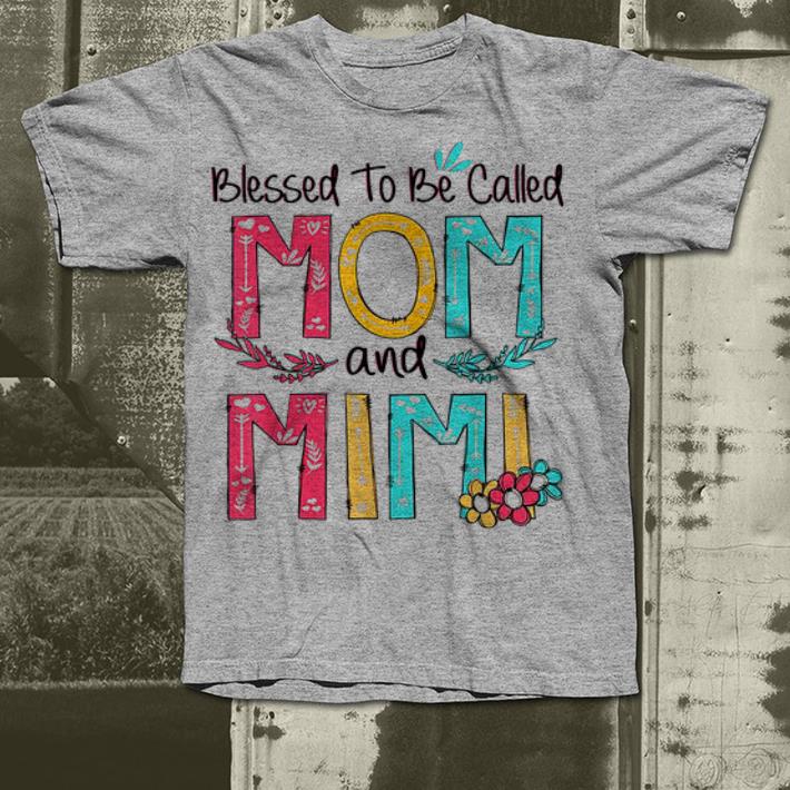 Blessed To Be Called Mom and Mimi Mother Day shirt 4 - Blessed To Be Called Mom and Mimi Mother Day shirt