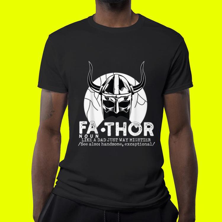 Fa Thor Like Dad Just Way Mightier Hero shirt 4 - Fa-Thor Like Dad Just Way Mightier Hero shirt