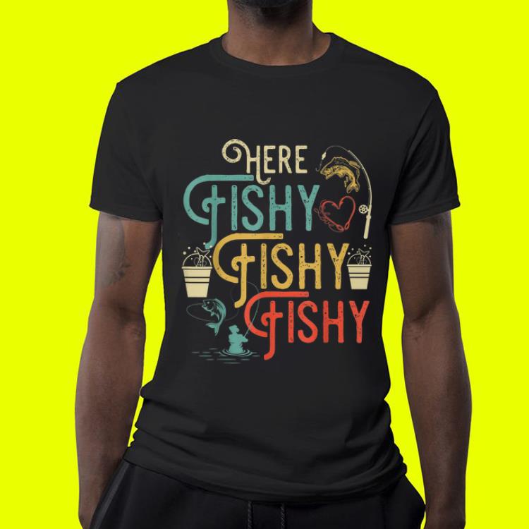 Here Fishy Fishy Fishy Humor Fishing shirt Here Fishy Fishy Fishy Humor Fishing shirt 4 - Here Fishy Fishy Fishy Humor Fishing shirt