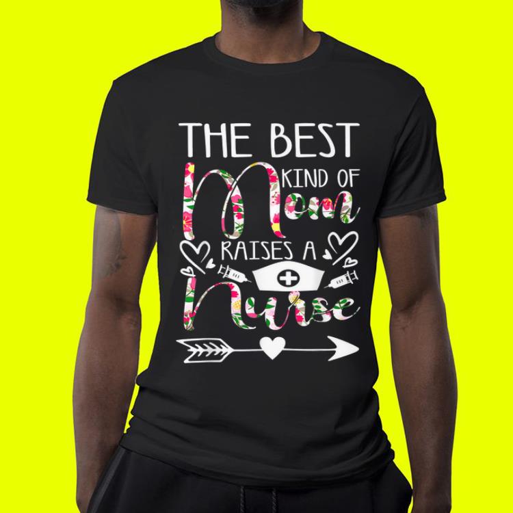 Mother's Day Flower Best Kind Of Mom Raises A Nurse shirt Mother s Day Flower Best Kind Of Mom Raises A Nurse shirt 4 - Mother's Day Flower Best Kind Of Mom Raises A Nurse shirt