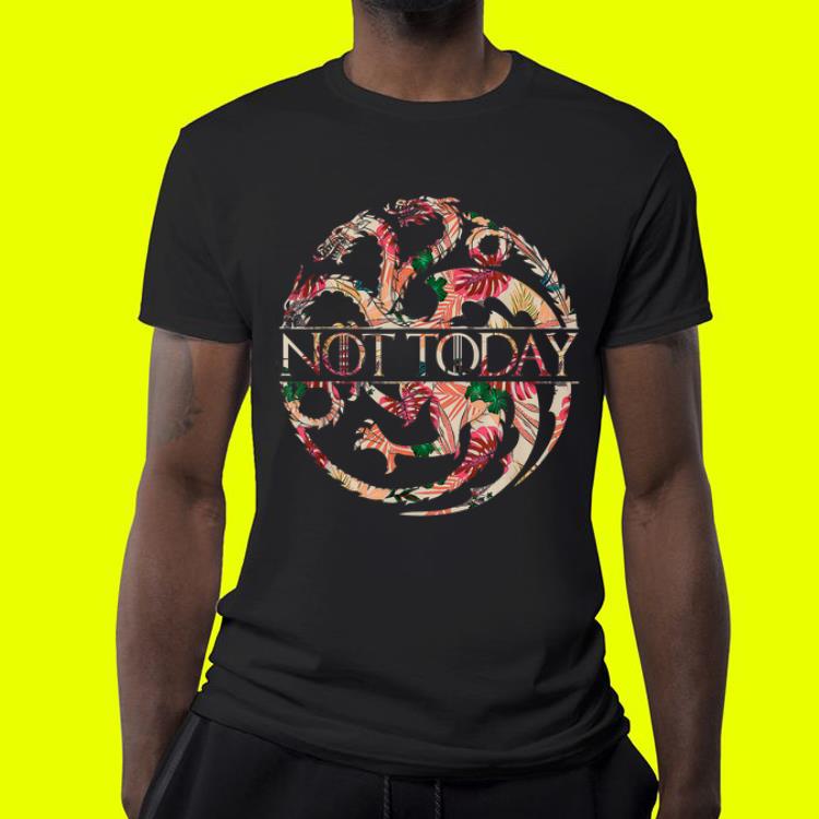 Not Today There Is Only One Thing We Say Game Of Thrones shirt Not Today There Is Only One Thing We Say Game Of Thrones shirt 4 - Not Today There Is Only One Thing We Say Game Of Thrones shirt
