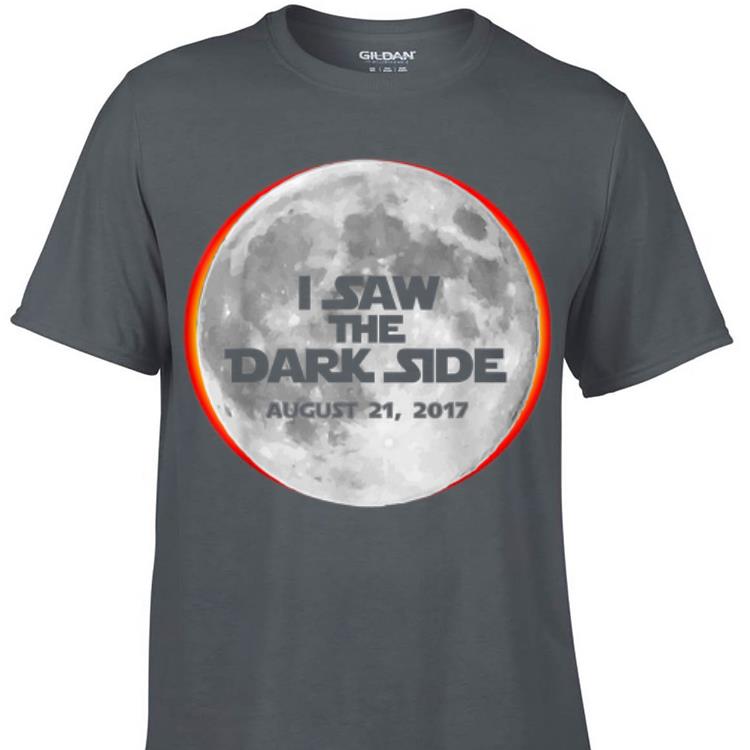 Awesome I Saw the Dark Side Solar Eclipse shirt 1 - Awesome I Saw the Dark Side Solar Eclipse shirt