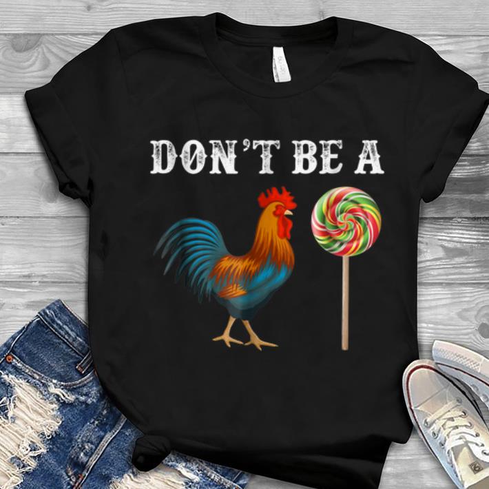 Don t Be A Sucker Cock A Doodle Candy Youth tee 1 - Don't Be A Sucker Cock A Doodle Candy Youth tee