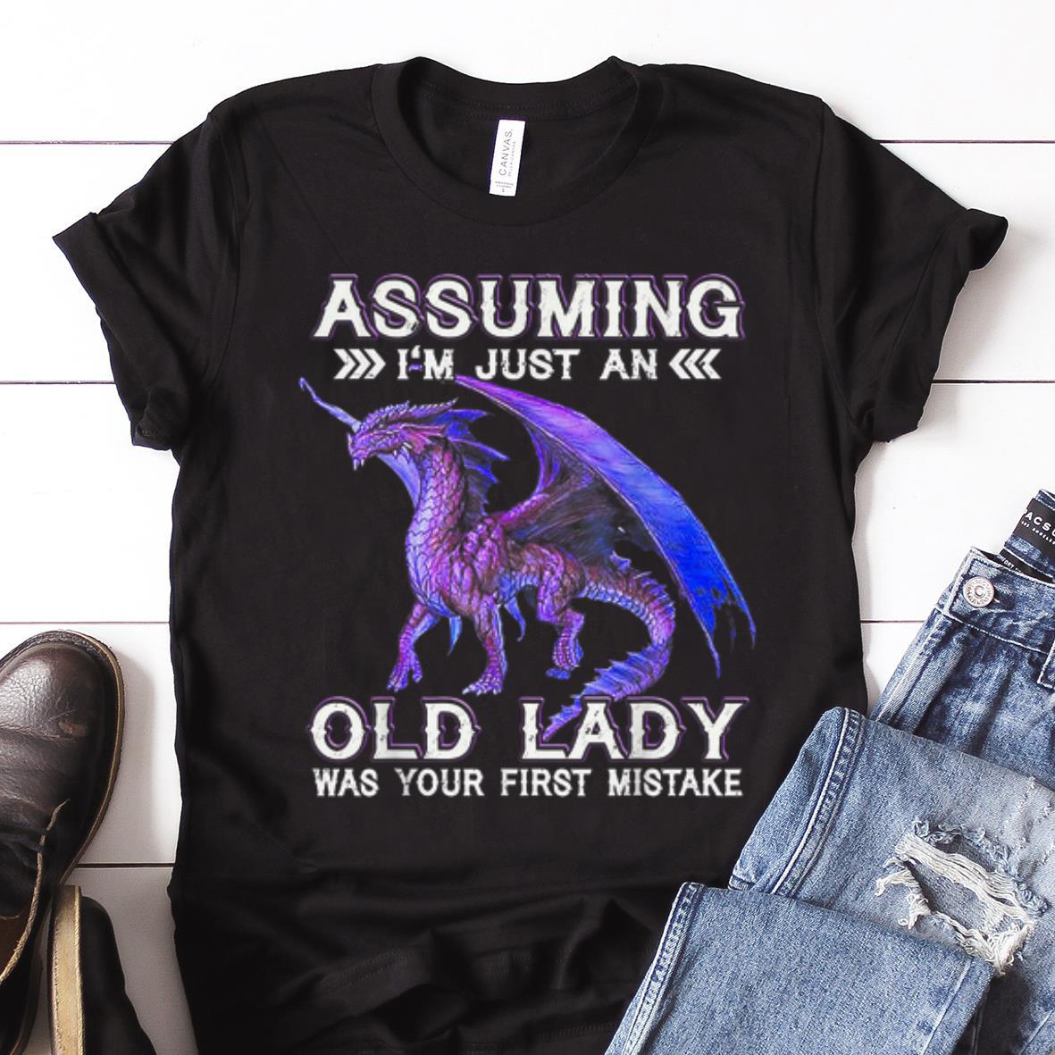 Nice Dragon Assuming I m Just An Old lady Was Your First Mistake guy tee 1 - Nice Dragon Assuming I'm Just An Old lady Was Your First Mistake guy tee