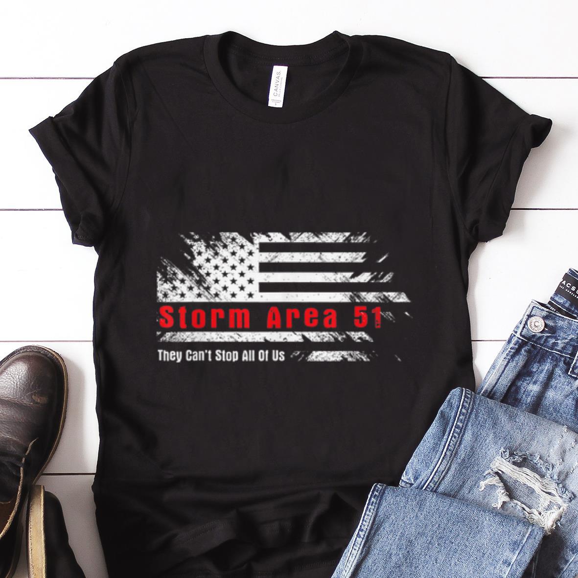 Nice Trend Storm Area 51 They Can t Stop All Of Us American Flag shirt 1 - Nice Trend Storm Area 51 They Can't Stop All Of Us American Flag shirt