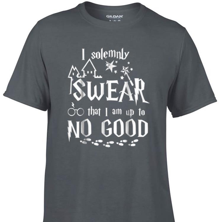 Original I Solemnly Swear That I Am Up To No Good Harry Potter shirt 1 - Original I Solemnly Swear That I Am Up To No Good Harry Potter shirt
