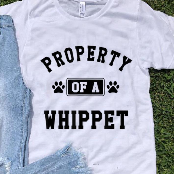 Original Property Of A Whippet Paw Dog shirt 1 - Original Property Of A Whippet Paw Dog shirt