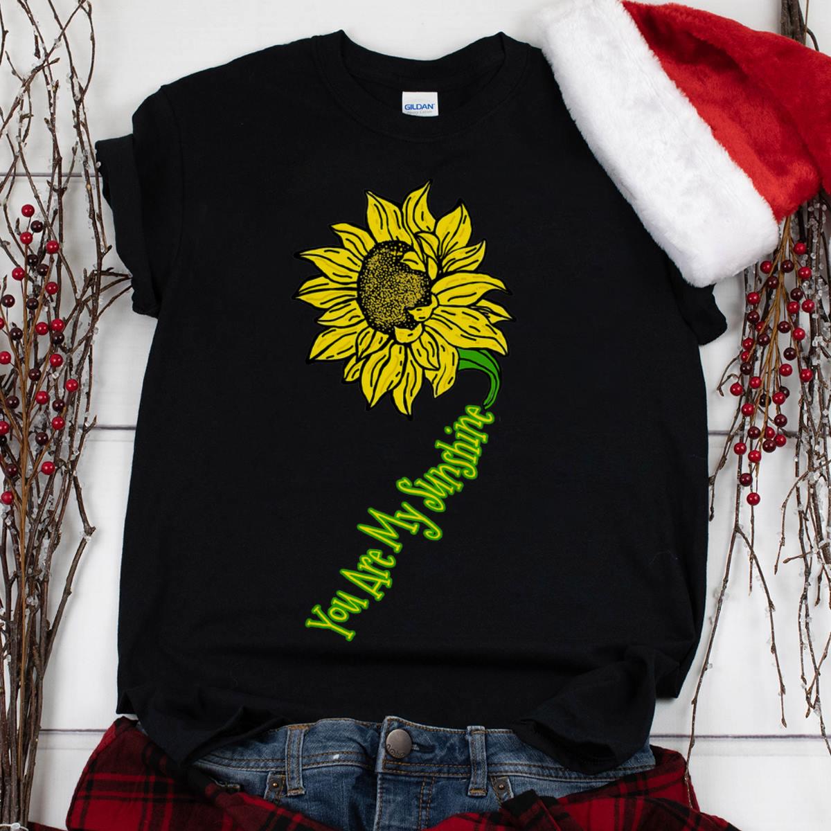 The Best You Are My Sunshine Sunflower shirt 1 - The Best You Are My Sunshine Sunflower shirt