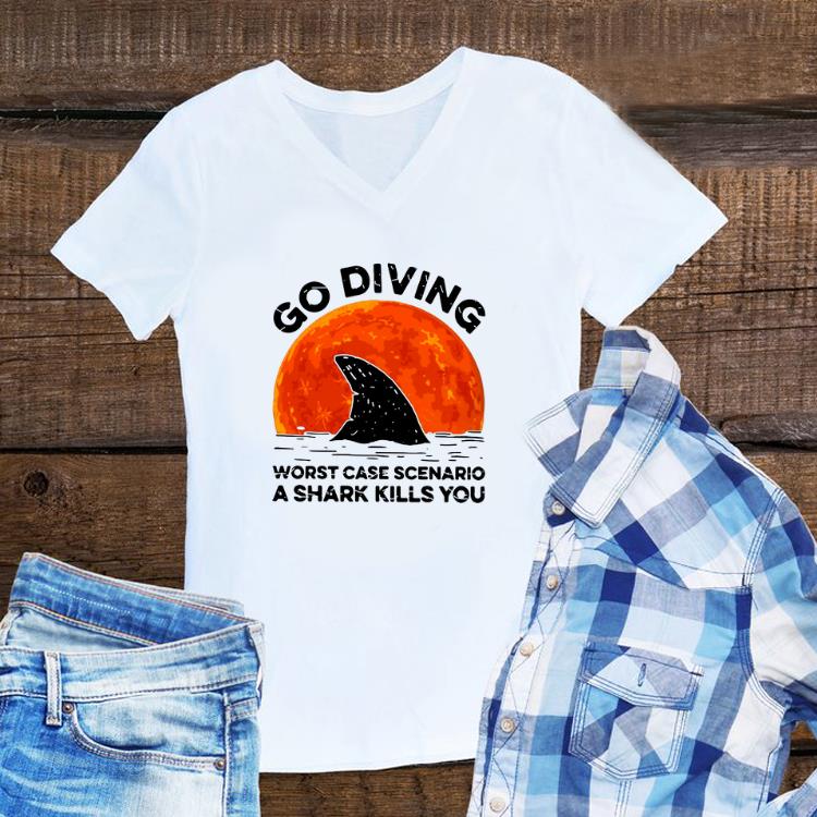 Awesome Go Diving Worst Case Scenario A Shark Kills You shirt 1 - Awesome Go Diving Worst Case Scenario A Shark Kills You shirt