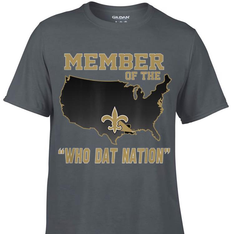 Awesome New Orleans Member Of The Who Dat Nation shirt 1 - Awesome New Orleans Member Of The Who Dat Nation shirt