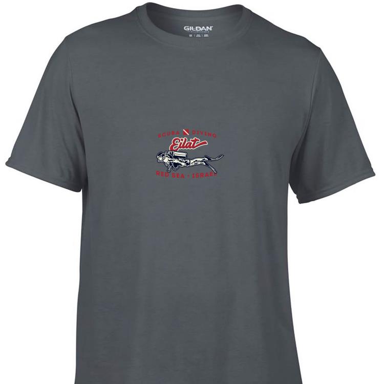Awesome Scuba Diving Eilat Red Sea Israel shirt 1 - Awesome Scuba Diving Eilat Red Sea Israel shirt