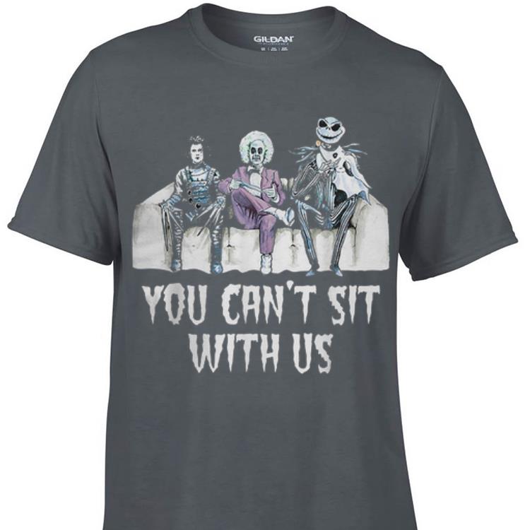 Awesome You Can t Sit With Us Halloween Movie Beetlejuice Edward Jack shirt 1 - Awesome You Can't Sit With Us Halloween Movie Beetlejuice Edward Jack shirt