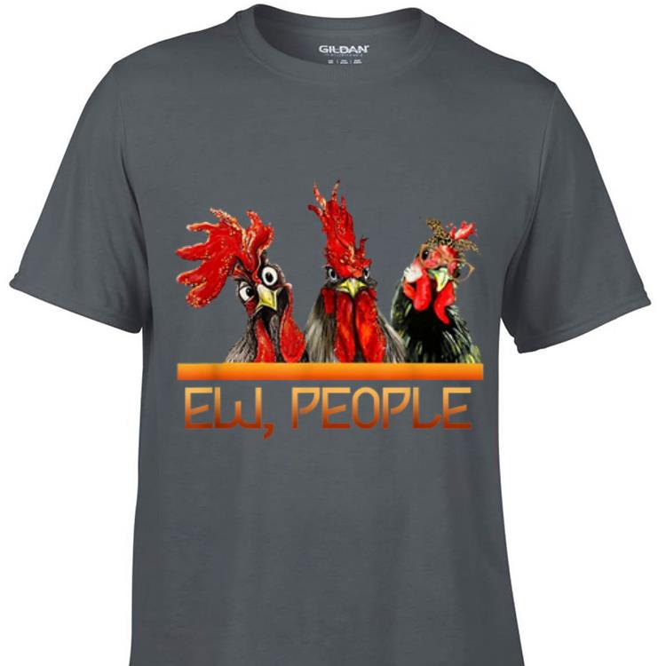 Awesome ew people Three chicken shirt 1 - Awesome ew people Three chicken shirt