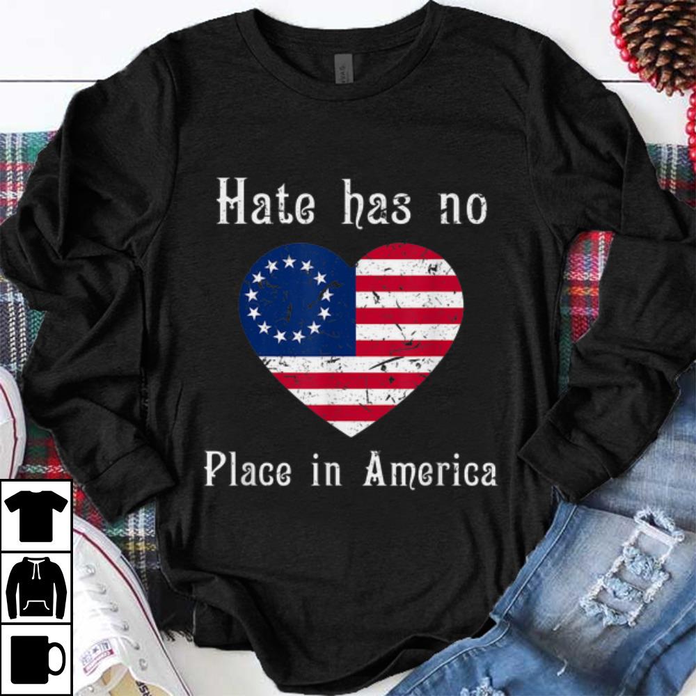 Funny Hate Has No Place In American Betsy Ross Flag shirt 1 - Funny Hate Has No Place In American Betsy Ross Flag shirt