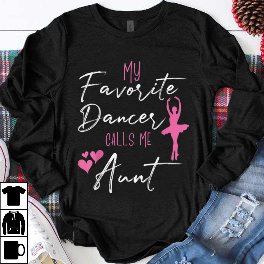 Funny My Favorite Dancers Call Me Aunt shirt 1 - Funny My Favorite Dancers Call Me Aunt shirt