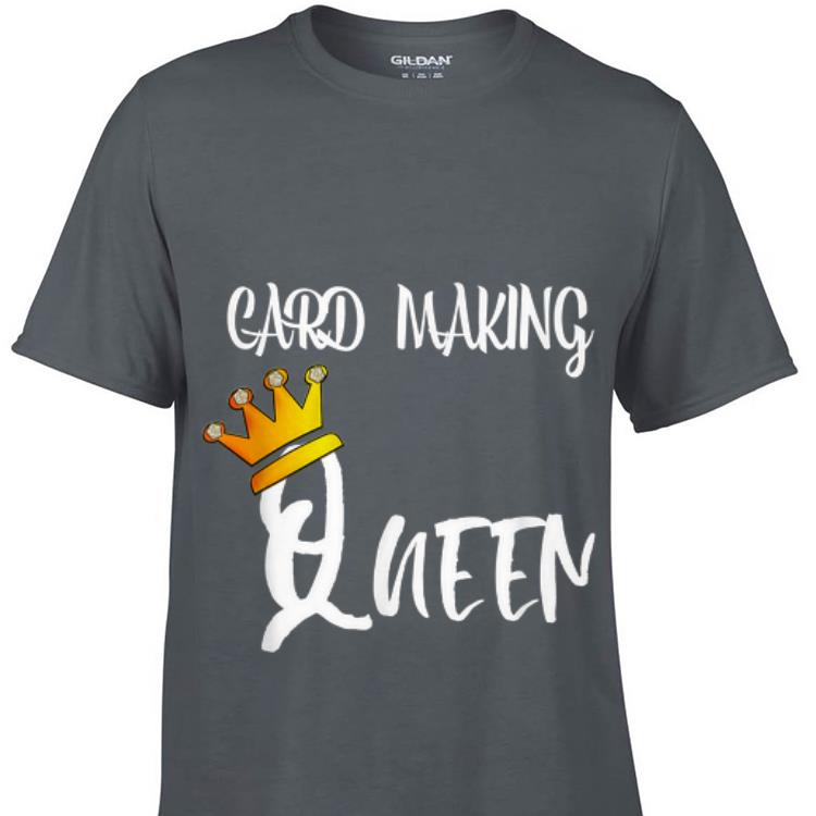 Top Cardmaking Queen Card Making guy tee 1 - Top Cardmaking Queen Card Making guy tee