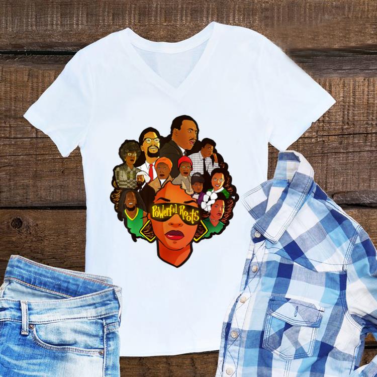 Top Powerful Roots Black History Month I Love My Roots shirt 1 - Top Powerful Roots Black History Month I Love My Roots shirt