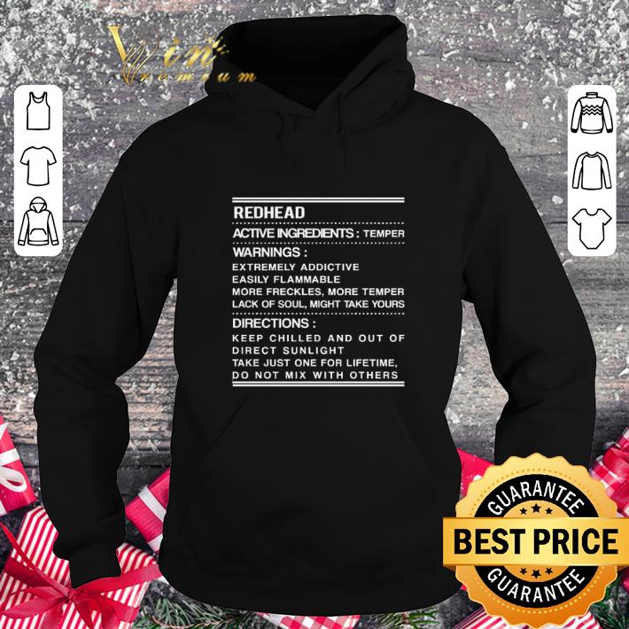 Best Redhead active ingredients temper warnings extremely addictive shirt 4 - Best Redhead active ingredients temper warnings extremely addictive shirt