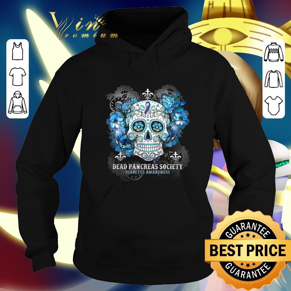 Best Sugar skull dead pancreas society Diabetes Awareness shirt 4 - Best Sugar skull dead pancreas society Diabetes Awareness shirt