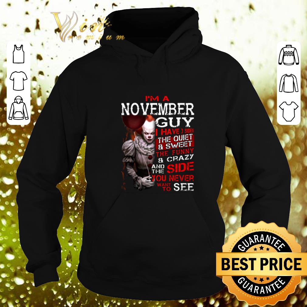Cheap Pennywise i'm a november guy i have 3 sides the quiet & sweet shirt Cheap Pennywise i m a november guy i have 3 sides the quiet sweet shirt 4 - Cheap Pennywise i'm a november guy i have 3 sides the quiet & sweet shirt