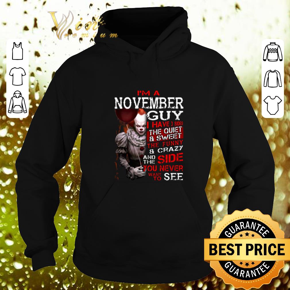 Cheap Pennywise i m a november guy i have 3 sides the quiet sweet shirt 4 - Cheap Pennywise i'm a november guy i have 3 sides the quiet & sweet shirt