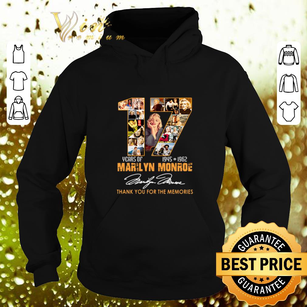 Funny 17 Years of Marilyn Monroe 1945 1962 thank you for the memories shirt Funny 17 Years of Marilyn Monroe 1945 1962 thank you for the memories shirt 4 1 - Funny 17 Years of Marilyn Monroe 1945 1962 thank you for the memories shirt