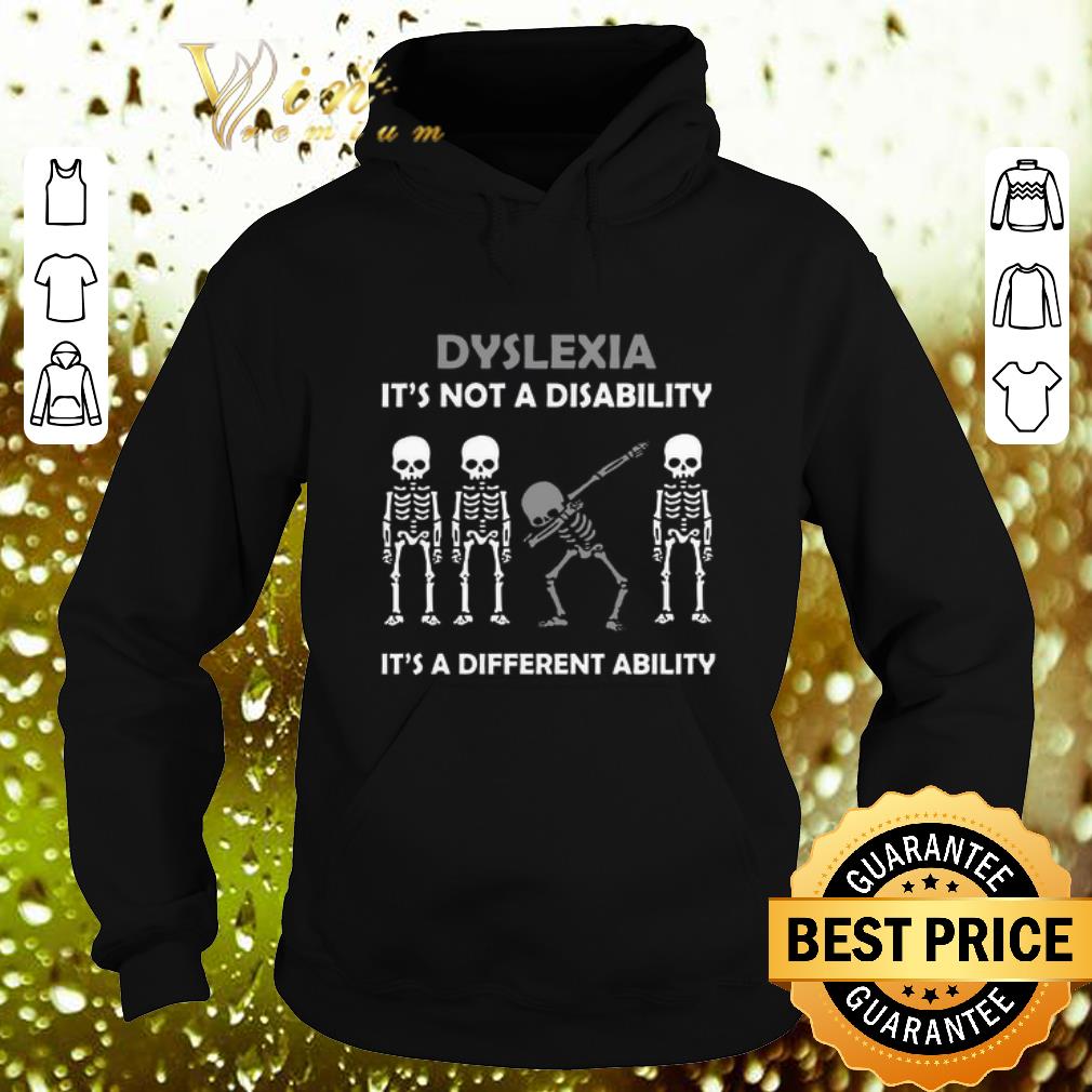Funny Dabbing skeleton Dyslexia it's a different ability shirt Funny Dabbing skeleton Dyslexia it s a different ability shirt 4 - Funny Dabbing skeleton Dyslexia it's a different ability shirt