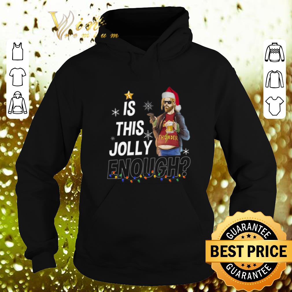 Funny Fat Thor is this Jolly enough Christmas shirt 4 - Funny Fat Thor is this Jolly enough Christmas shirt