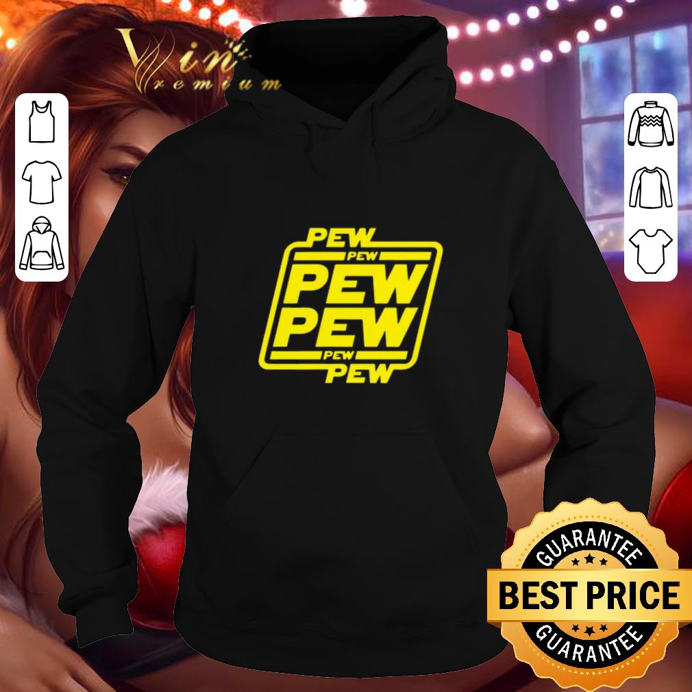 Funny Pew Pew Pew Star Wars 2020 shirt 4 - Funny Pew Pew Pew Star Wars 2020 shirt