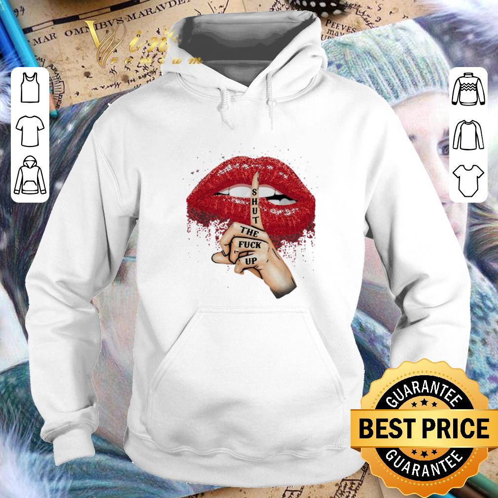 Funny Shut the fuck up red glitter lips version shirt Funny Shut the fuck up red glitter lips version shirt 4 - Funny Shut the fuck up red glitter lips version shirt