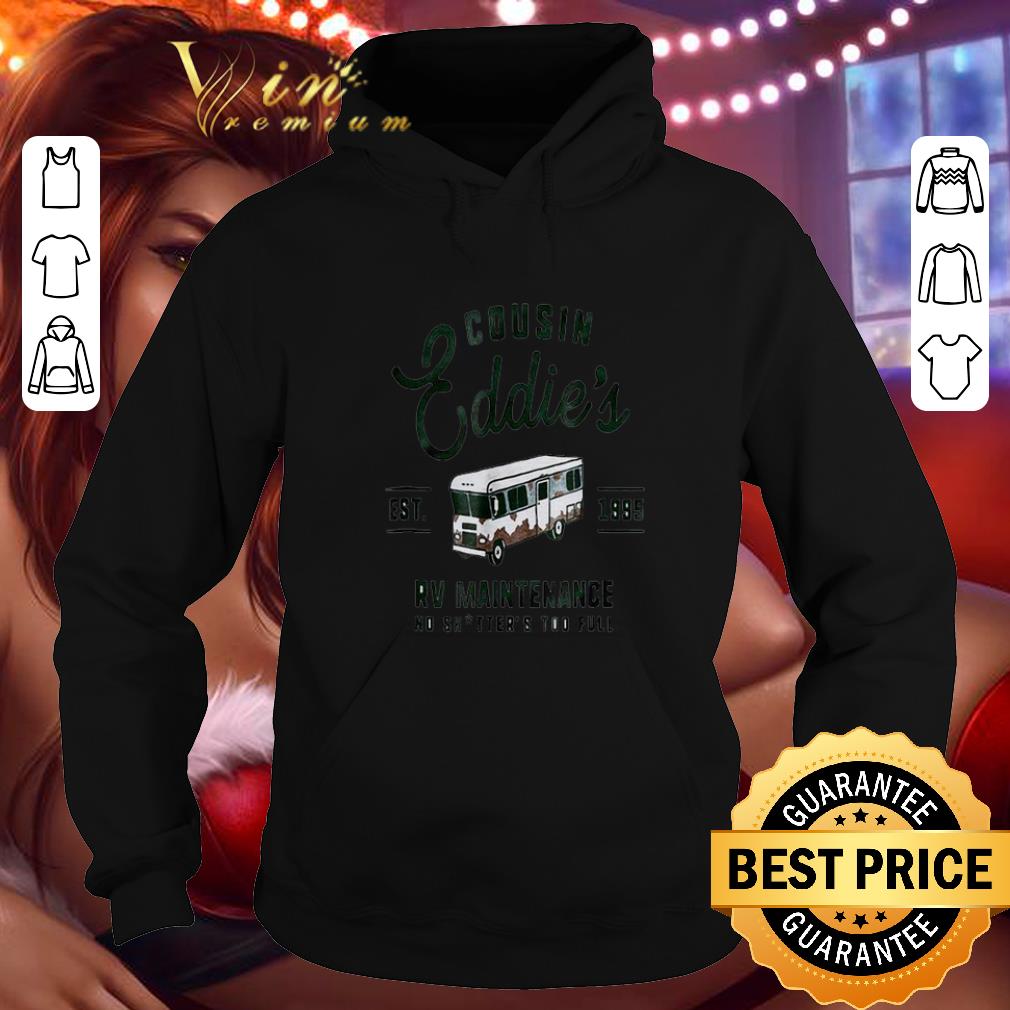 Premium Cousin Eddie s Est 1995 RV maintenance no shitter s too full shirt 4 - Premium Cousin Eddie's Est. 1995 RV maintenance no shitter's too full shirt