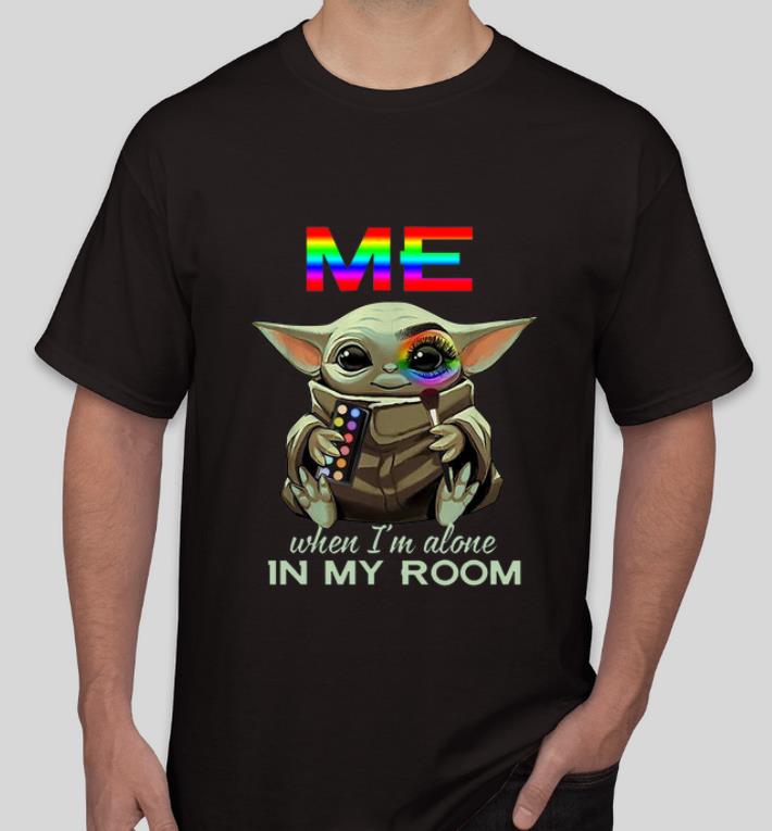 Awesome Baby Yoda Me When I m Alone In My Room shirt 4 - Awesome Baby Yoda Me When I’m Alone In My Room shirt