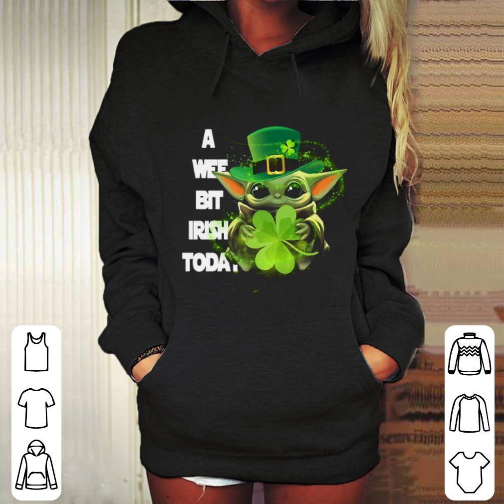 Funny Baby Yoda a wee bit Irish today St. Patrick's day shirt Funny Baby Yoda a wee bit Irish today St Patrick s day shirt 4 - Funny Baby Yoda a wee bit Irish today St. Patrick's day shirt
