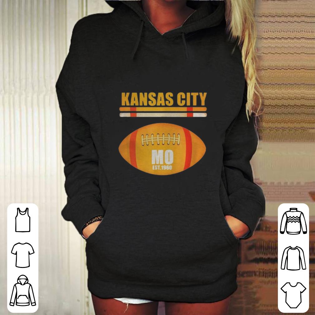 Funny Kansas City Football Fan Missouri KC Great shirt 4 - Funny Kansas City Football Fan Missouri KC Great shirt