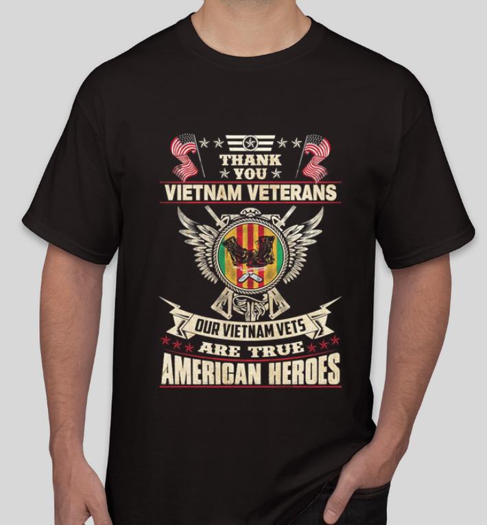 Great Thank you Vietnam veterans our Vietnam vets are true American heroes shirt 4 - Great Thank you Vietnam veterans our Vietnam vets are true American heroes shirt