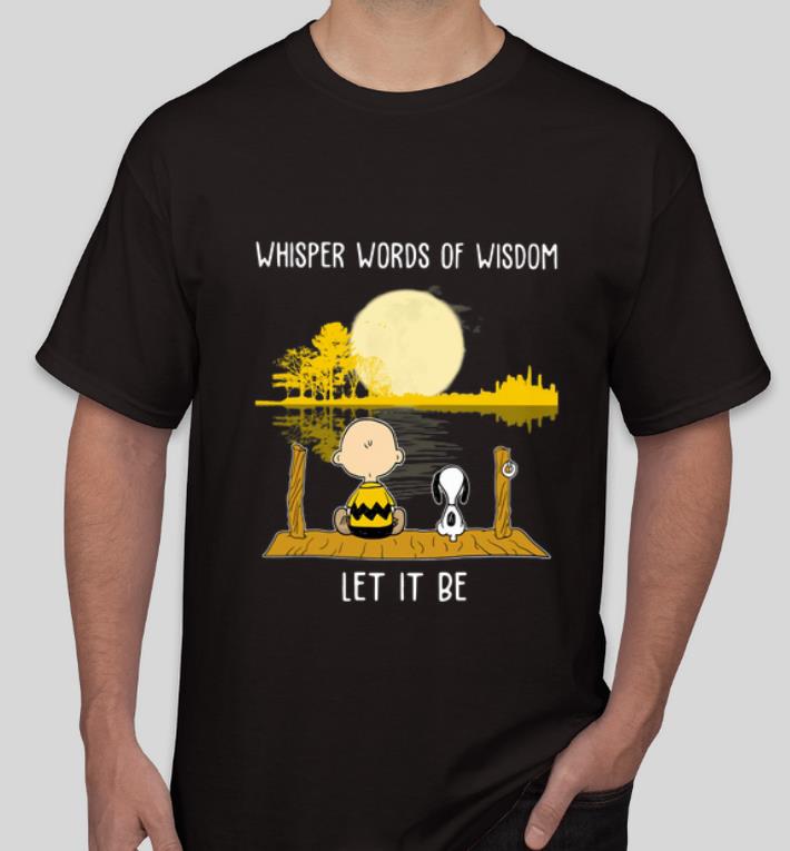 Hot Charlie Brown And Snoopy Whisper Words Of Wisdom Let It Be shirt 4 - Hot Charlie Brown And Snoopy Whisper Words Of Wisdom Let It Be shirt