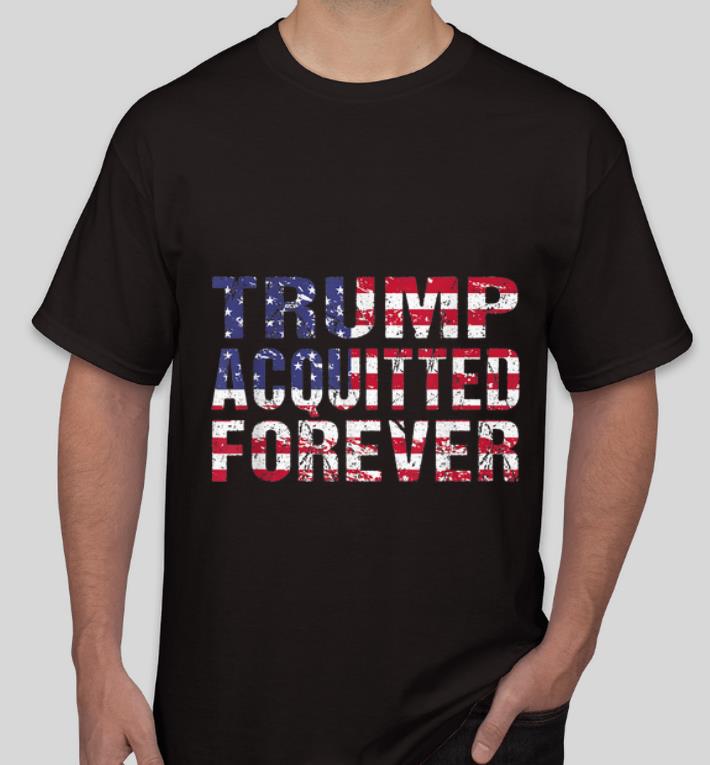 Official Trump Acquitted Forever American Flag shirt 4 - Official Trump Acquitted Forever American Flag shirt