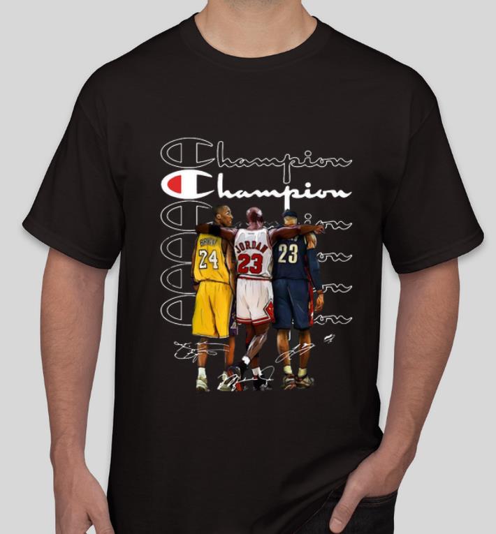 Pretty Kobe Bryant Michael Jordan and LeBron James Champion signatures shirt 4 - Pretty Kobe Bryant Michael Jordan and LeBron James Champion signatures shirt