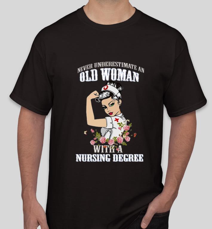 Top Never Underestimate A Woman With A Nursing Degree Stong Girl shirt 4 - Top Never Underestimate A Woman With A Nursing Degree Stong Girl shirt