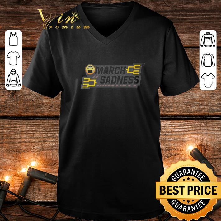 Funny March Sadness 2020 Coronavirus shirt 4 - Funny March Sadness 2020 Coronavirus shirt