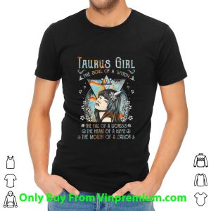 Taurus Girl The Soul Of A Witch The Heart Of A Hippie Shirt 1