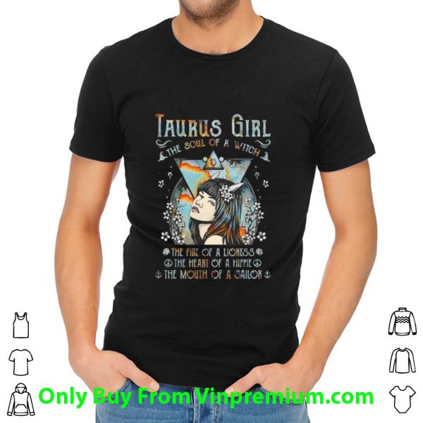 Taurus Girl The Soul Of A Witch The Heart Of A Hippie Shirt