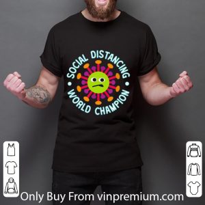 Premium Social Distancing World Champion Introvert Coronavirus shirt